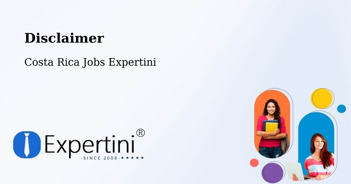 Disclaimer – Bagaces - Costa Rica Jobs Expertini
