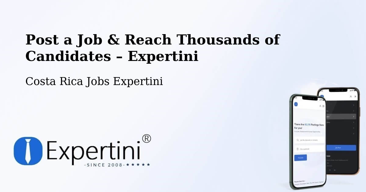 Post a Job in Bagaces – Hire the Right Talent - Bagaces, Costa Rica Jobs Expertini