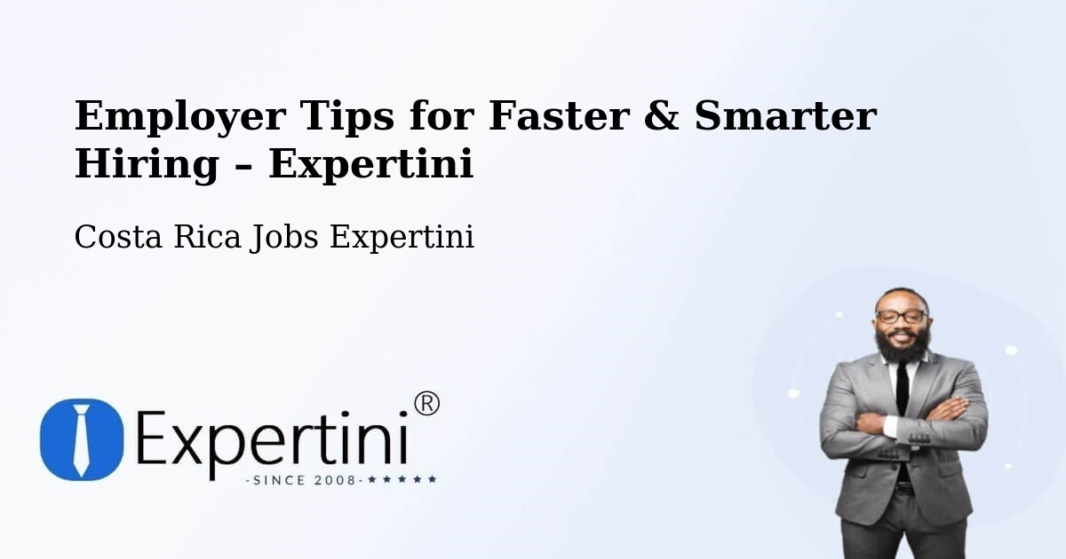 Employer Tips for Hiring & Recruitment – Bagaces - Bagaces, Costa Rica Jobs Expertini