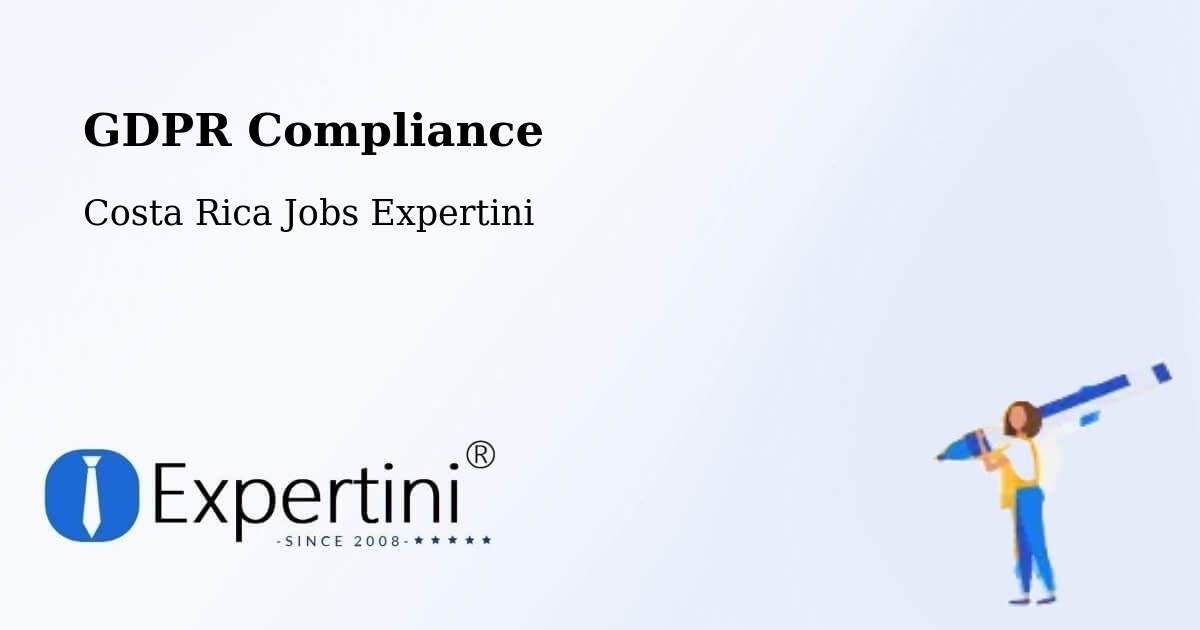 EU GDPR Compliance Statement – Bagaces - Costa Rica Jobs Expertini