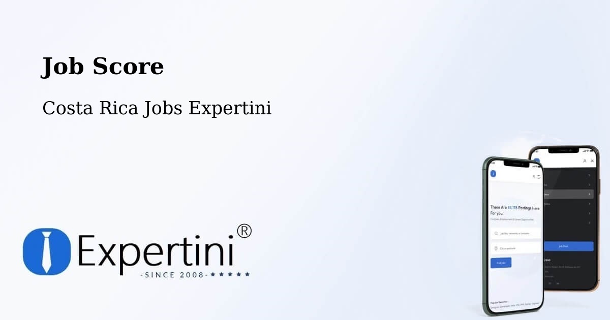 Job Score & Job Description Score Tool – Bagaces - Costa Rica Jobs Expertini