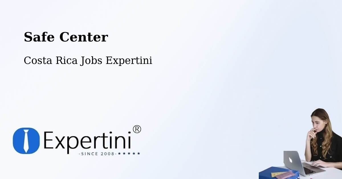 Safety Center – Bagaces - Costa Rica Jobs Expertini